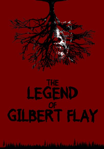 The Legend of Gilbert Flay