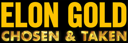 Elon Gold: Chosen & Taken