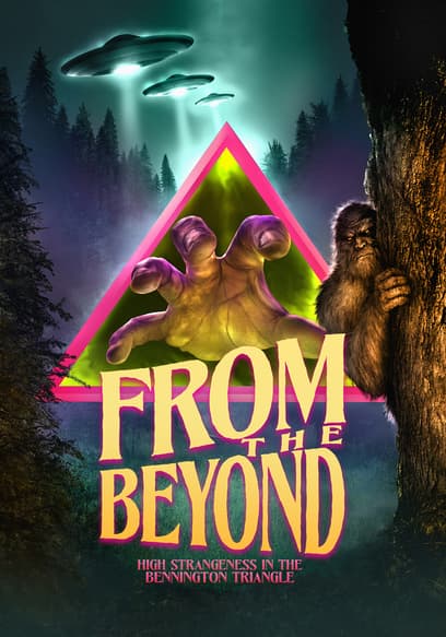 From the Beyond: High Strangeness in the Bennington Triangle poster