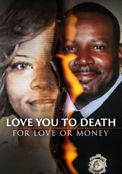 Love You to Death: For Love or Money