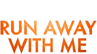 Run Away With Me