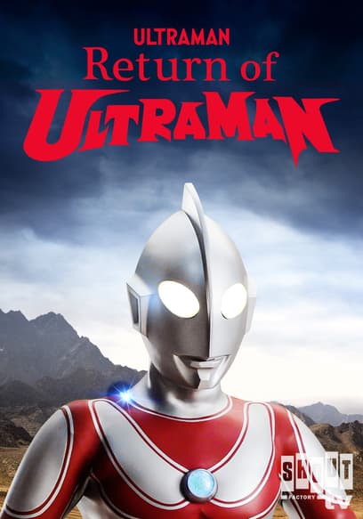 S01:E12 - Return of Ultraman: S1 E12 - Revenge of Monster Shugaron