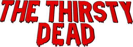 The Thirsty Dead