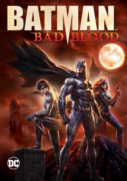 Batman: Bad Blood