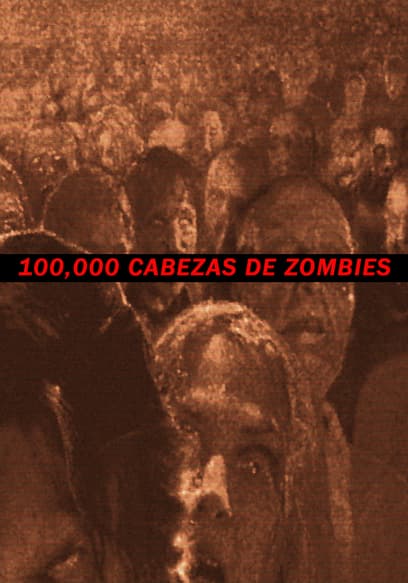 100,000 Cabezas De Zombies (Doblado)