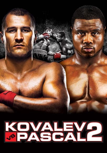 World Championship Boxing: Sergey Kovalev vs. Jean Pascal