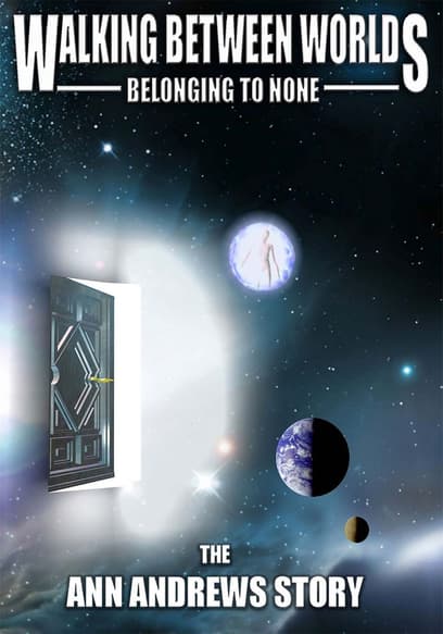 Walking Between Worlds, Belonging to None: The Ann Andrews Story