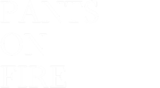Pants on Fire