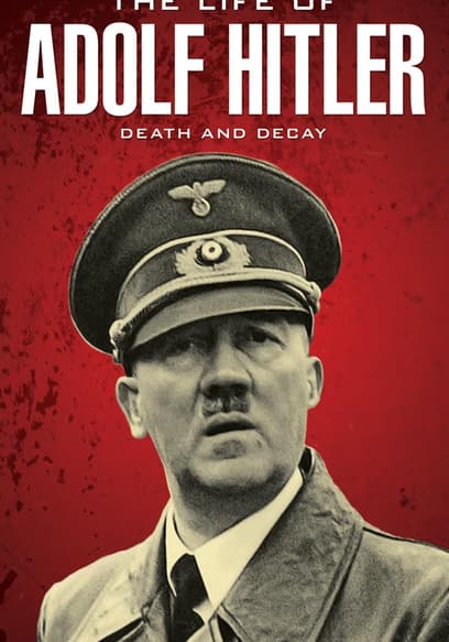 The Life of Adolf Hitler