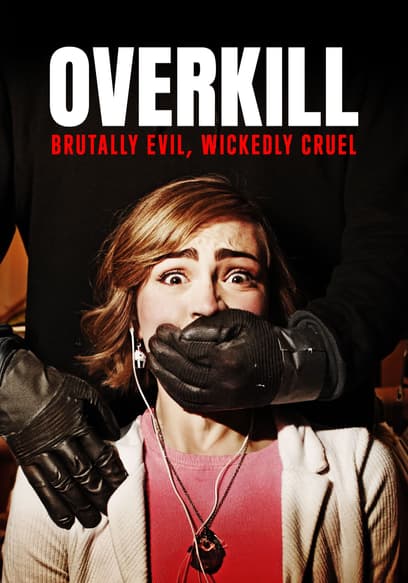 Overkill: Brutally Evil, Wickedly Cruel