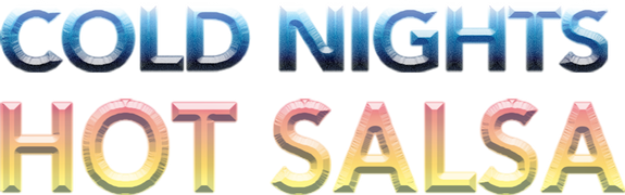 Cold Nights Hot Salsa