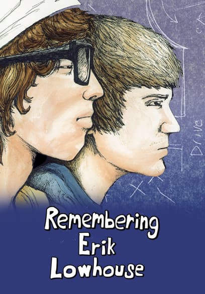 Remembering Erik Lowhouse