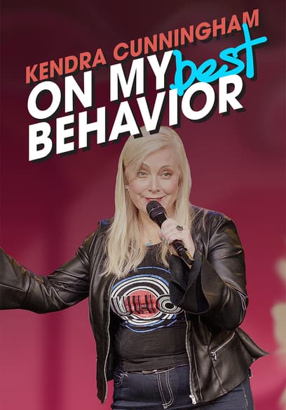 Kendra Cunningham: On My Best Behavior