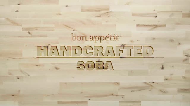 S01:E06 - How to Make Handmade Soba Noodles