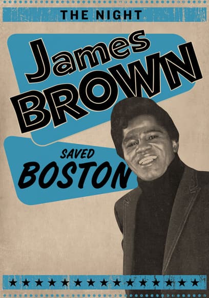 The Night James Brown Saved Boston