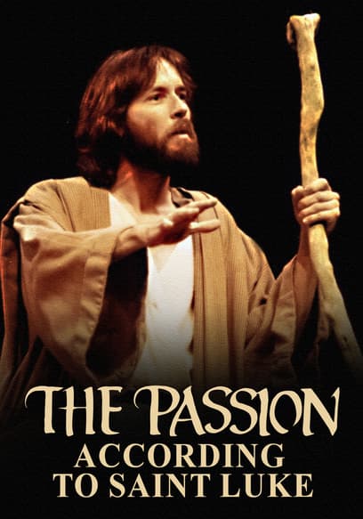 The Passion According to Saint Luke