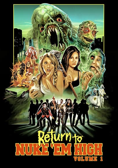 Return to Nuke 'Em High (Vol. 1)