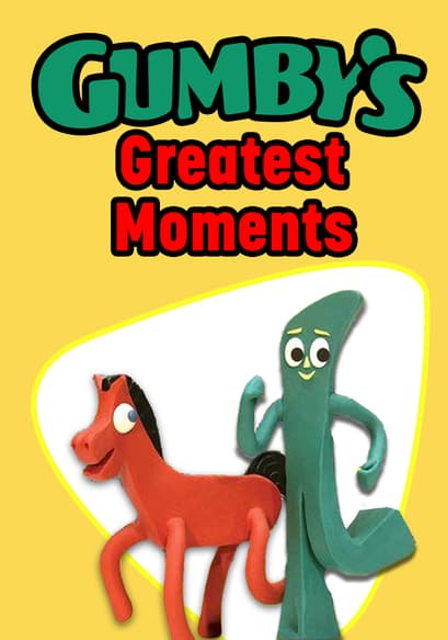 Gumby's Greatest Moments