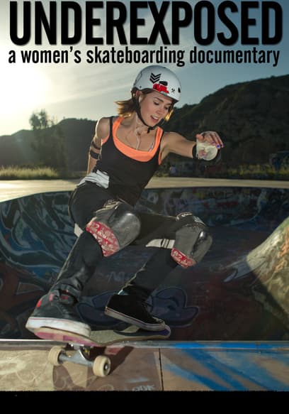 Underexposed: a women's skateboarding documentary poster