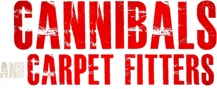 Cannibals and Carpet Fitters