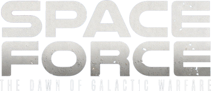 Space Force: The Dawn of Galactic Warfare