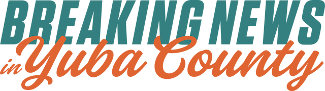 Breaking News in Yuba County