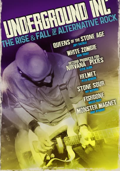 Underground Inc: The Rise & Fall of Alternative Rock