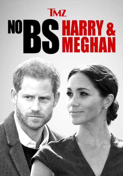 TMZ No BS: Harry & Meghan
