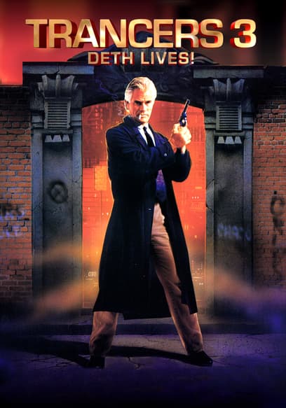 Trancers 3: Deth Lives!