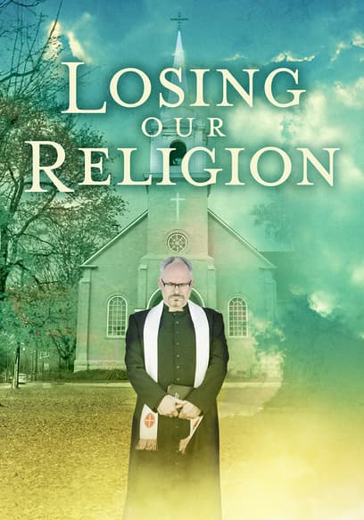 Losing Our Religion