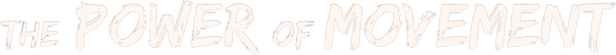 The Power of Movement