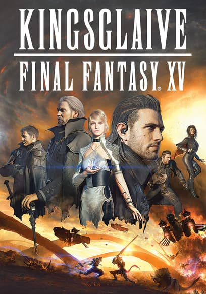 Kingsglaive: Final Fantasy XV