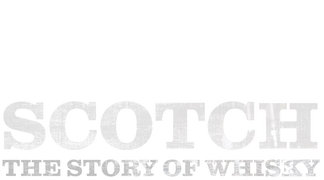 Scotch! the Story of Whisky