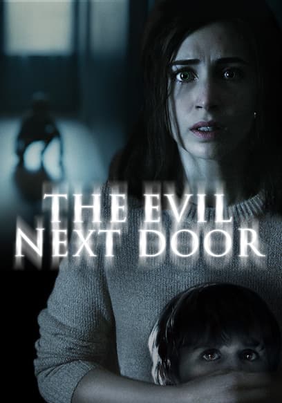 The Evil Next Door