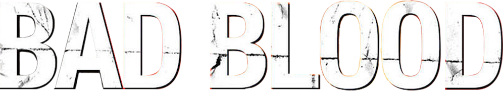 Bad Blood