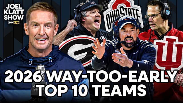 S2026:E07 - Joel Klatt’s Way-Too-Early Top 10 for the 2026 Season