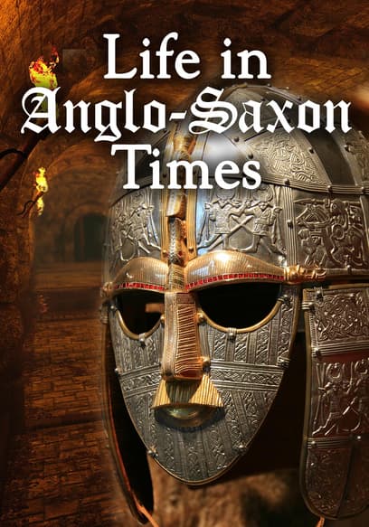 Life in Anglo-Saxon Times