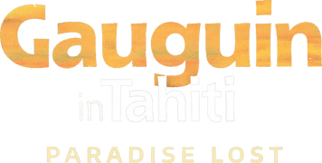 Gauguin in Tahiti: Paradise Lost