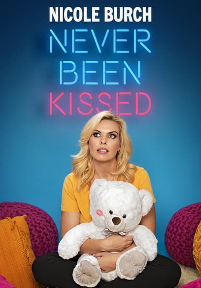 Nicole Burch: Never Been Kissed