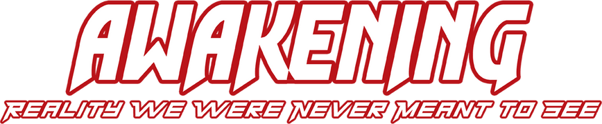 Awakening: Reality We Were Never Meant to See