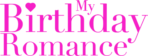My Birthday Romance