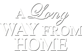 A Long Way From Home