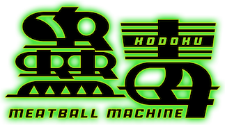 Meatball Machine: Kodoku