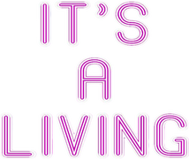 It's a Living