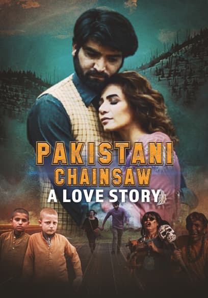 Pakistani Chainsaw: A Love Story