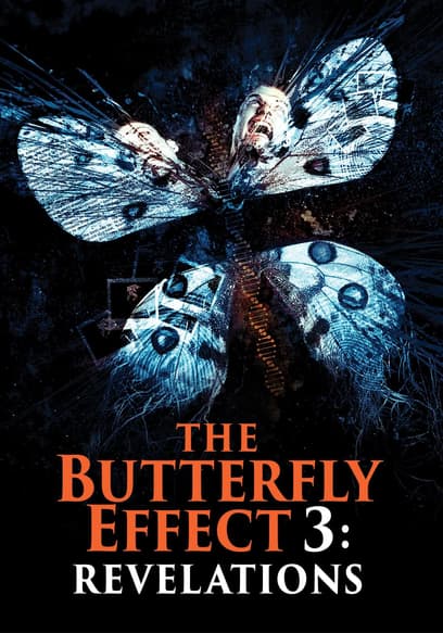 The Butterfly Effect 3: Revelations