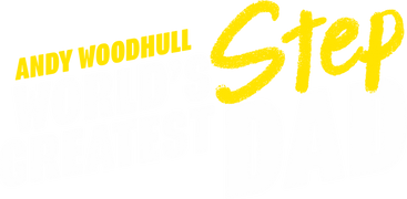 Andy Woodhull: World's Greatest Stepdad