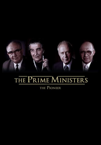 The Prime Ministers: The Pioneers