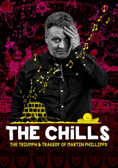 The Chills: The Triumph & Tragedy of Martin Phillipps