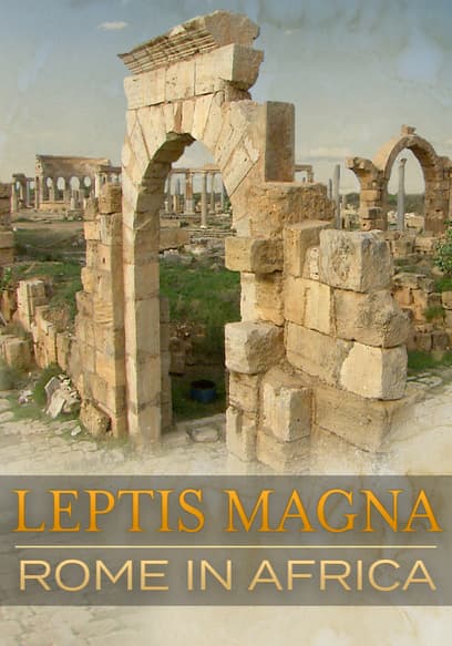 Leptis Magna: Rome in Africa